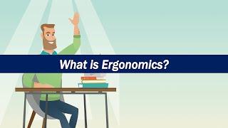 What is Ergonomics?