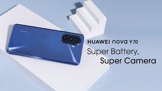 HUAWEI nova Y70 | Super Battery, Super Camera