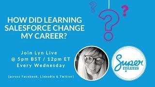 How did learning Salesforce change my career?