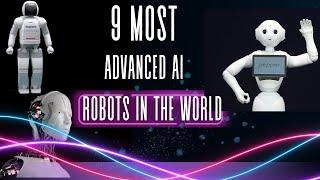 9 Most Advanced AI Robots in The World