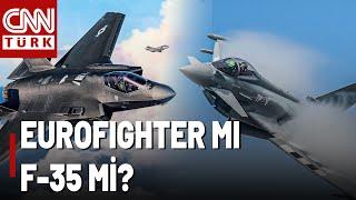 Eurofighter Mı, F-35 Mi? Türkiye Savaş Uçağını Seçti!