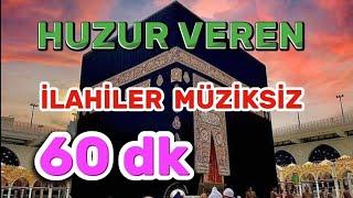 HUZUR VEREN İLAHİLER - İLAHİ TERAPİ