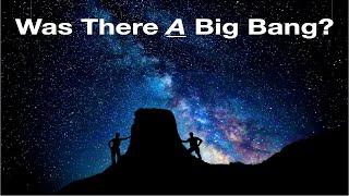 Was There A Big Bang?