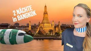 2 Nächte in BANGKOK Unterwegs als Flugbegleiterin ️