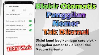 Cara Blokir Otomatis Nomor Yang Tidak Dikenal | Blokir Panggilan Tak Dikenal