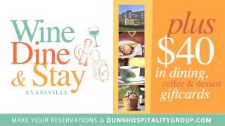 Wine, Dine & Stay Evansville, Indiana