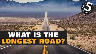 What is the longest road in the world?