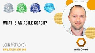 What is an Agile Coach?