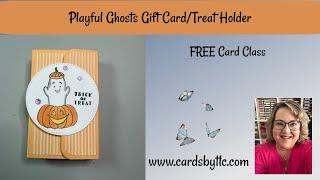 Playful Ghosts from Stampin' Up!-Gift Card/Treat Holder