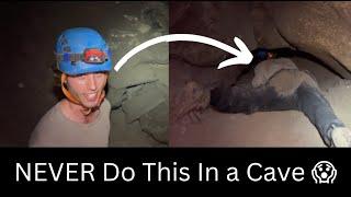 NEVER Make This Mistake in a Cave...