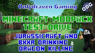 Onlydraven Gaming Test Drive - Episode 6 - JurrasiCraft and BXXR Drinking, Dragon Killing