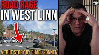 Road Rage in West Linn…