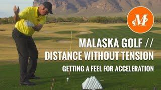 Malaska Golf // Adding Distance without Adding Tension - Full Swing Drill for Feel