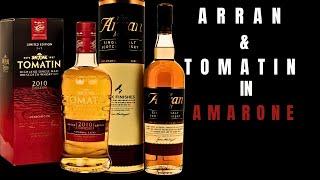 WHICH IS THE BEST..? ARRAN OR TOMATIN....IN AMARONE RED WINE....