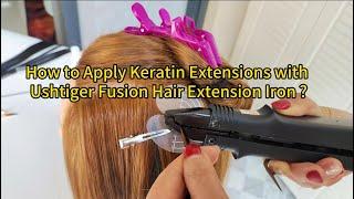 How to Apply Keratin Extensions with Ushtiger Fusion Hair Extension Iron ?