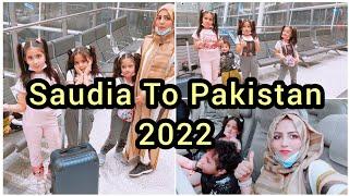 Traveling from Saudia to Pakistan 2022 with 4 kids || Travel vlog 2022