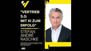 "Vertrieb 5.0:  Mit KI zum Erfolg" ,Stefan André Raschke - Microsoft