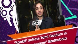 ‘Kaabil’ actress Yami Gautam in awe of ‘evergreen’ Madhubala - ANI #News