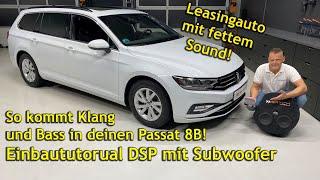 VW Passat B8 Soundupgrade | Trotz Leasing mega Bass und Klang | Einbaututorial zum Selbsteinbau