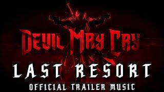 Devil May Cry - Last Resort (Official Trailer Music)