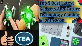 Top 5 Best Latest Gadgets And Future Technology Coming in 2019-2020_HD