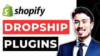 Shopify Dropshipping Apps & Plugins