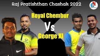 George Xl Vs Royal Chembur | Raj Pratishthan Chashak 2022 | Box Cricket Network