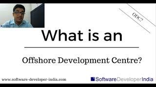 What is an Offshore Development Centre?