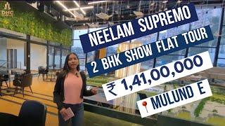 Neelam Supremo Sakura Tower At Mulund East || 2BHK | 2BHK Sample Flat Tour || Mumbai | #realestate