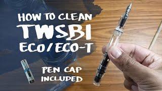 TWSBI ECO & ECO-T Fountain Pen : Guide for Cleaning Its Body and Cap