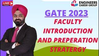 Engineers Career Group ||  GATE 2023 Preparation Strategy || Faculty Introduction || GATE 2023/24