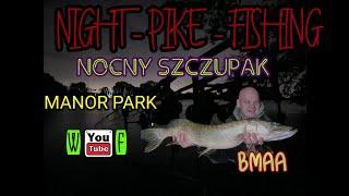 NOCNE ŁOWIENIE SZCZUPAKÓW - NIGHT PIKE FISHING