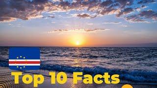 TOP 10 Fascinating Facts About Cape Verde You Need To Know in 2024