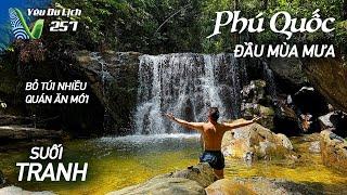 YDL #257: Phú Quốc mùa mưa đi suối Tranh & biết thêm nhiều quán ăn ngon | Yêu Máy Bay