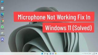 Microphone Not Working Fix In Windows 11 (Solved)