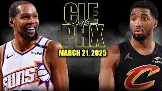 Cleveland Cavaliers vs Phoenix Suns Full Game Highlights - March 21, 2025 | NBA Regular Season