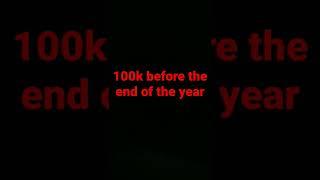 #100k 100k before the end  of the year