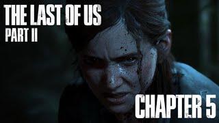 The Last of Us Part 2 - Chapter 5
