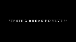 Spring Break Forever (Mixtape) [HQ] - Troubadour