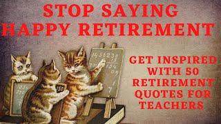 Retirement quotes for teachers