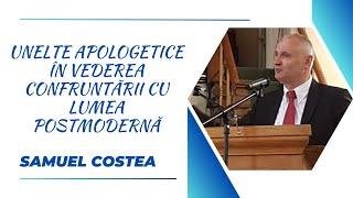 Unelte apologetice în vederea confruntării cu lumea postmodernă  | Samuel Costea | TIA