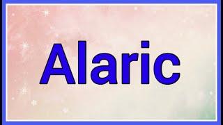 Alaric | Name Origin Meaning Variations