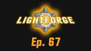 The Lightforge Ep. 67: Grimy Goons