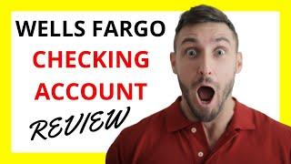 Wells Fargo Checking Account Review: Assessing the Pros and Cons of Their Account Offering