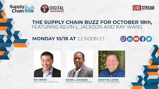 The Supply Chain Buzz for October 18th Featuring Kevin L. jackson and Ray Wang