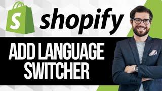 How to Add a Language Switcher on Shopify | Add Language Selector