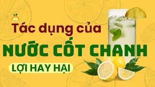 TÁC DỤNG THẬT SỰ CỦA NƯỚC CỐT CHANH – LỢI HAY HẠI