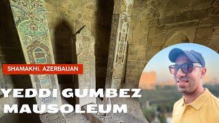 Mausoleum Yeddi Gumbez Shamakhi Azerbaijan Walking 4K / Мавзолей Семь Куполов Шамахы Азербайджан