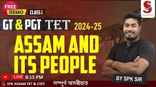 Assam TET (GT & PGT) 2024-25 || About Assam and Its People  || By SPK Sir || Class 1