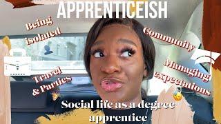 SOCIAL LIFE AS A DEGREE APPRENTICE | Apprenticeish